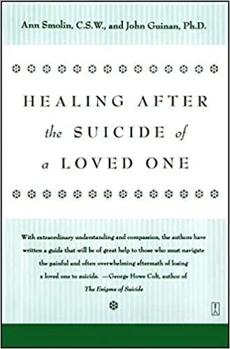 Cover of Healing After the Suicide of a Loved One by Ann Smolin & John Guinan
