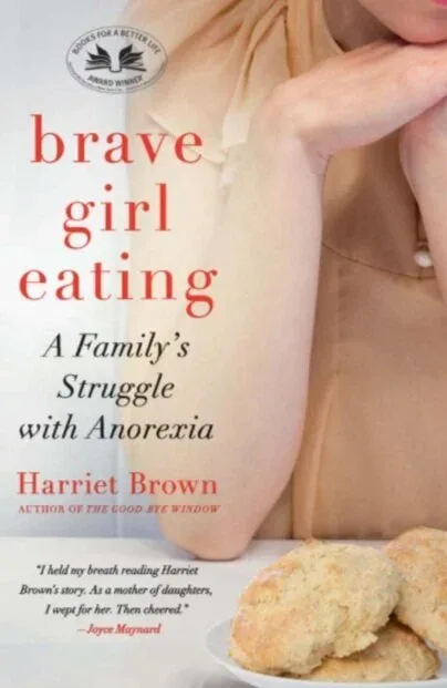 Cover of Brave Girl Eating: A Family’s Struggle with Anorexia by Harriet Brown