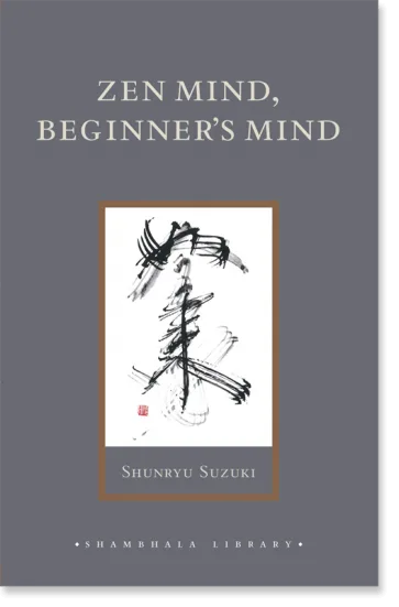 Cover of Zen Mind, Beginner’s Mind By Shunryu Suzuki