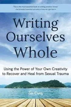 Cover of Writing Ourselves Whole By Jen Cross