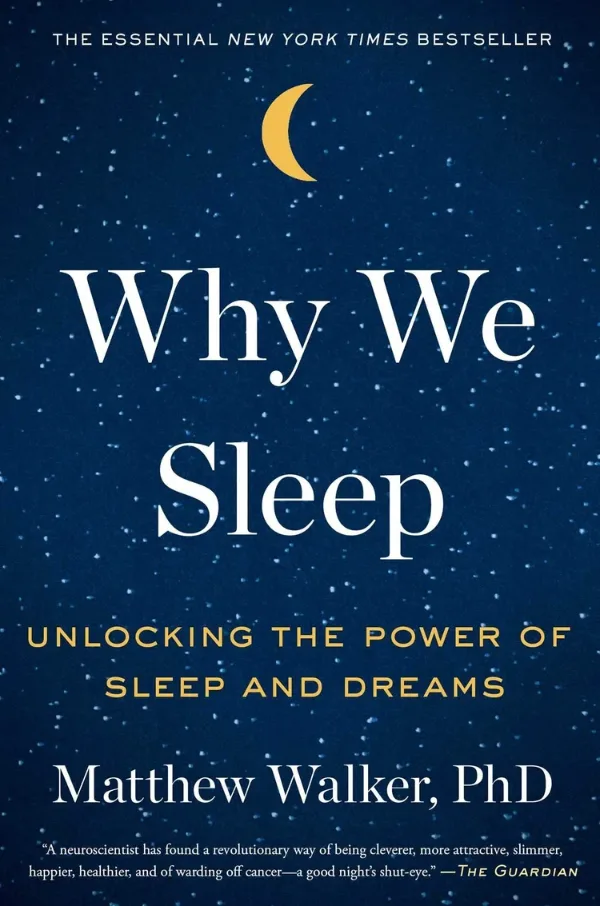 Cover of Why We Sleep By Mathew Walker