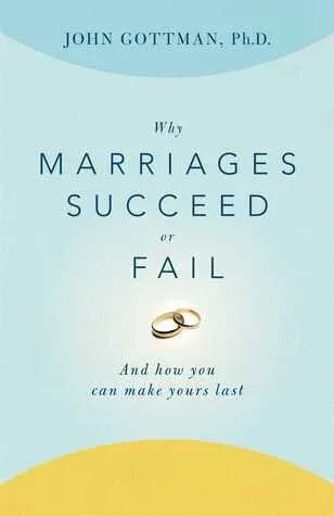 Cover of Why Marriages Succeed or Fail By John Gottman
