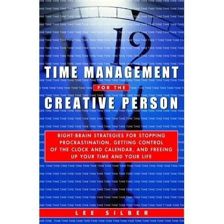 Cover of Time Management for the Creative Person By Lee Silber
