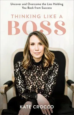 Cover of Think Like A Boss By Kate Crocco