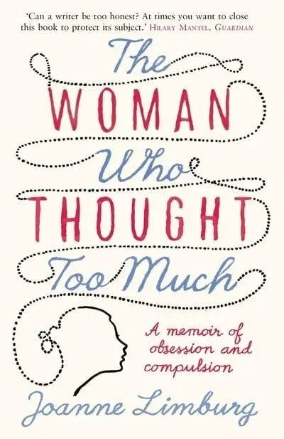 Cover of The Woman Who Thought too Much By Joanne Limburg