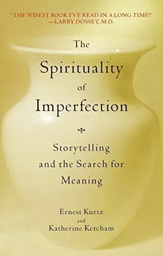 Cover of The Spirituality of Imperfection By Ernest Kurtz & Katherine Ketcham