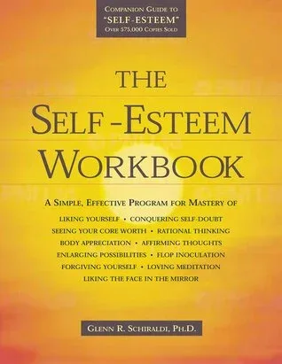 Cover of The Self-Esteem Workbook By Glenn Schiraldi