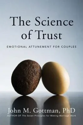 Cover of The Science of Trust By John Gottman
