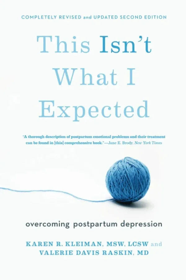 Cover of This Isn’t What I Expected - Overcoming Postpartum Depression by Karen Kleinman
