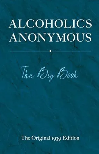 Cover of The Big Book of Alcoholics Anonymous By Dr. Bob Smith & Bill Wilson