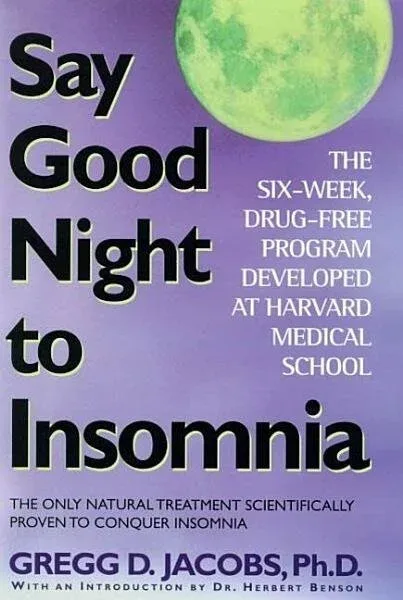 Cover of Say Good Night to Insomnia By Gregg Jacobs & Herbert Benson