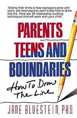 Cover of Parents, Teens & Boundaries by Jane Bluestein Ph.D