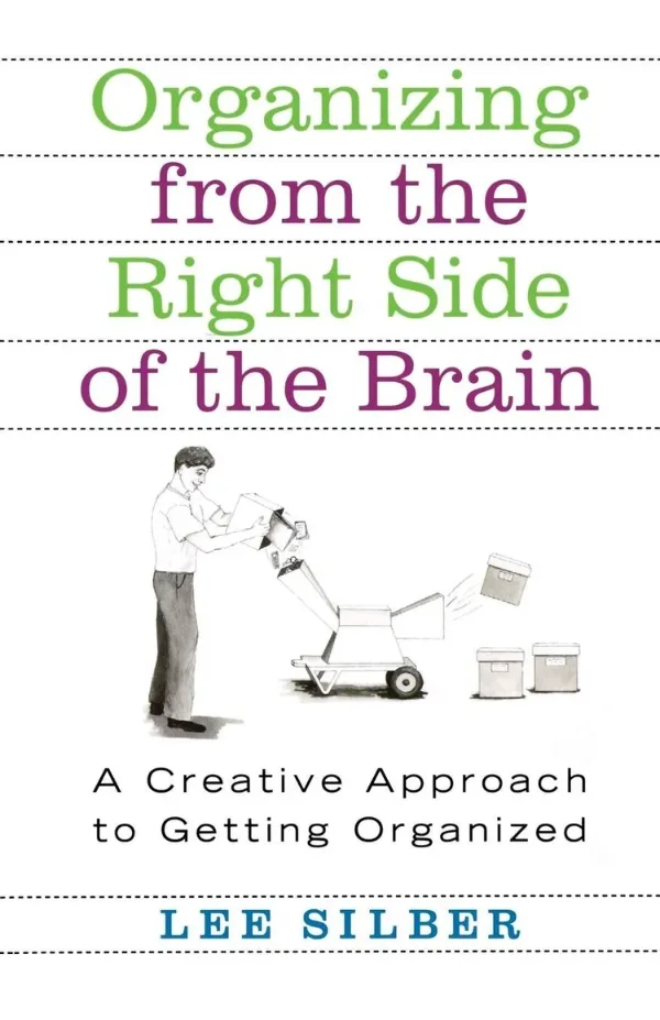 Cover of Organizing from the Right Side of the Brain by Lee Silber