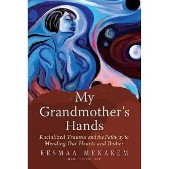 Cover of My Grandmother’s Hands by Resmaa Menakem