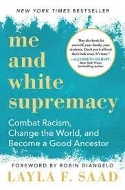 Cover of Me and White Supremacy by Layla F. Saad