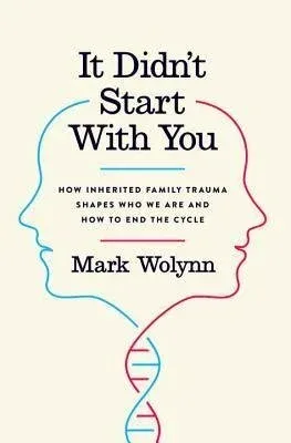 Cover of It didn’t start with you by Mark Wolynn