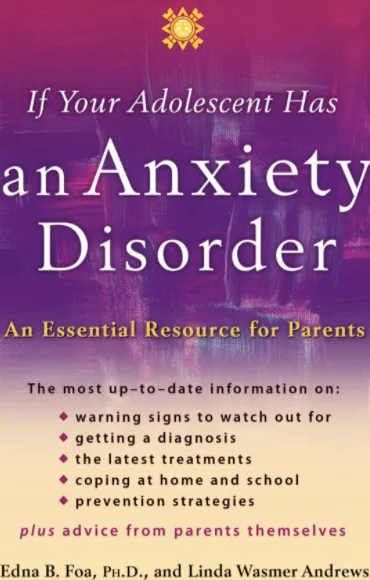 Cover of If Your Adolescent Has an Anxiety Disorder by Edna Foa & Linda Wasmer Andrews