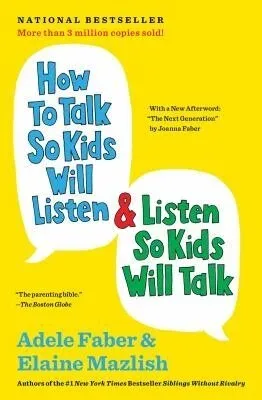 Cover of How to Talk So Kids Will Listen & Listen So Kids Will Talk by Adele Faber & Elaine Mazlish