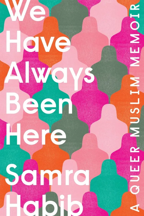 Cover of We Have Always Been Here by Samra Habib