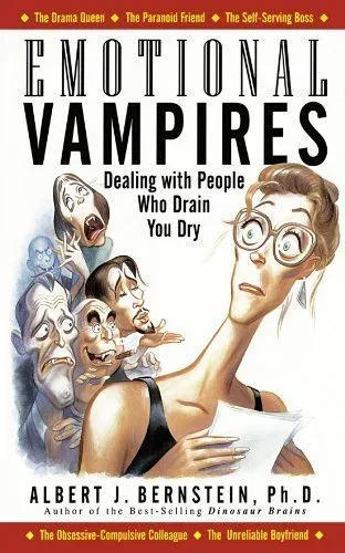 Cover of Emotional Vampires: Dealing with People Who Drain You Dry by Albert Bernstein Ph.D.