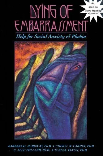 Cover of Dying of Embarrassment by Barbara Markway, C. Alec Pollard, Teresa Flynn, Cheryl N Carmin
