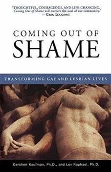 Cover of Coming Out of Shame by Gershon Kaufman Ph.D. & Lev Raphael Ph.D.