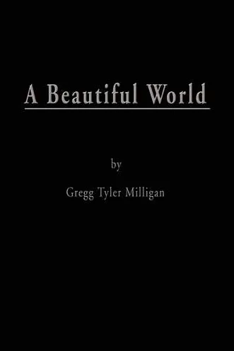 Cover of A Beautiful World by Greg Tyler Milligan