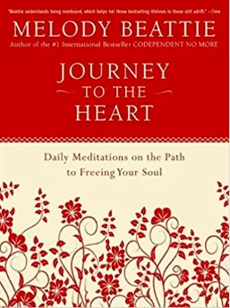Cover of Journey to the Heart: Daily Meditations on the Path to Freeing Your Soul by Melody Beattie