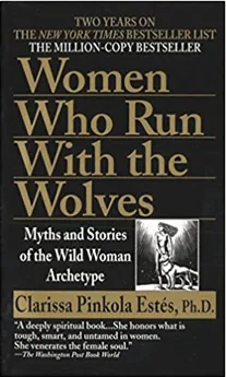 Cover of Women Who Run with the Wolves by Clarissa Pinkola Estes PhD